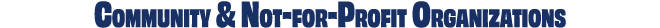 Community & Not for Profit Organizations