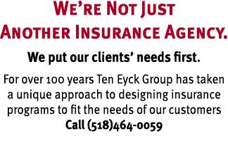 We’re Not Just Another Insurance Agency. We put our clients’ needs first. For over 100 years Ten Eyck Group has taken...