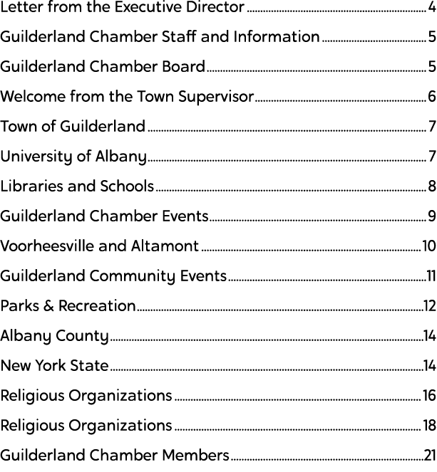 Letter from the Executive Director 4 Guilderland Chamber Staff and Information 5 Guilderland Chamber Board 5 Welcome ...