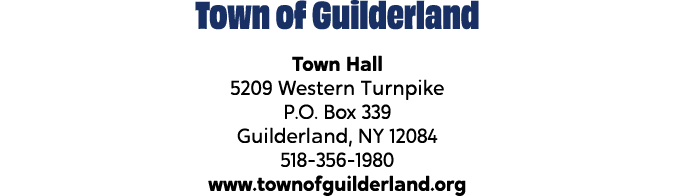 Town of Guilderland Town Hall 5209 Western Turnpike P.O. Box 339 Guilderland, NY 12084 518 356 1980 www.townofguilder...